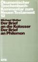 Der Brief an die Kolosser. Der Brief an Philemon 