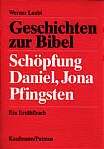 Geschichten zur Bibel - Schöpfung, Daniel, Jona, Pfingsten 