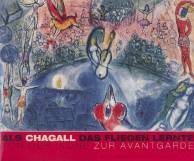 Als Chagall das Fliegen lernte Von der Ikone zur Avantgarde