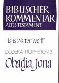 Dodekapropheton 3: Obadja. Jona. Biblischer Kommentar - Altes Testament