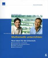 Mathematik unterrichten: - Neue Ideen für die Unterstufe 