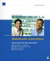 Mathematik unterrichten: Neue Ideen für die Unterstufe 