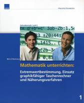 Mathematik unterrichten: Extremwertbestimmung, Einsatz grafikfähiger Taschenrechner und Näherungsverfahren