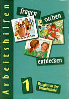 fragen - suchen - entdecken 1 / Arbeitshilfen Religion in der Grundschule