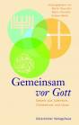 Gemeinsam vor Gott Gebete aus Judentum, Christentum und Islam