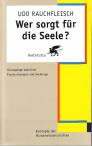 Wer sorgt für die Seele? Grenzgänge zwischen Psychotherapie und Seelsorge