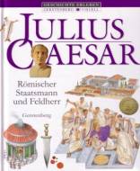 Julius Caesar Römischer Staatsmann und Feldherr