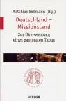 Deutschland - Missionsland Zur Überwindung eines pastoralen Tabus