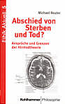 Abschied von Sterben und 

Tod? Ansprüche und Grenzen der Hirntodtheorie