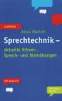 Sprechtechnik, m. Audio-CD aktuelle Stimm-, Sprech- und Atemübungen