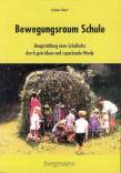 Bewegungsraum Schule Neugestaltung eines Schulhofes durch gute Ideen und zupackende Hände