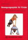 Bewegungsspiele für Kinder Wie ein Kind in seiner Entwicklung gefördert werden kann