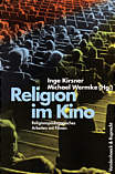 Religion im Kino Religionspädagogigisches Arbeiten mit Filmen 