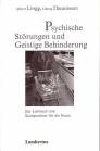 Psychische Störungen und Geistige Behinderung Ein Lehrbuch und Kompendium für die Praxis