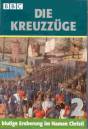 DIE KREUZZÜGE (DVD), Teil 2 Heiliger Krieg / Zerstörung