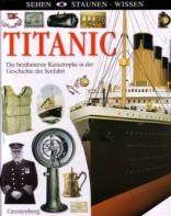 Titanic Die berühmteste Katastrophe in der Geschichte der Seefahrt