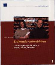 Erdkunde unterrichten: - Hochgebirge der Erde - Alpen, Anden, Himalaja