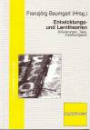 Entwicklungs- und Lerntheorien Erläuterungen - Texte - Arbeitsaufgaben