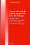 Menschenwürde zwischen Recht und Theologie Begründungen von Menschenrechten in der Perspektive öffentlicher Theologie