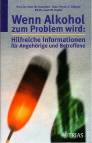 Wenn Alkohol zum Problem wird: Hilfreiche Informationen für Angehörige und Betroffene 