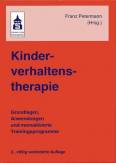 Kinderverhaltenstherapie Grundlagen, Anwendungen und manualisierte Trainingsprogramme