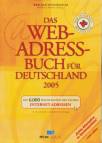 Das Web-Adressbuch für Deutschland 2005 - Die 6.000 wichtigsten deutschen Internet-Adressen