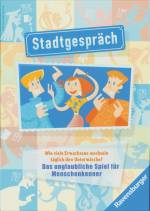 Stadtgespräch Das unglaubliche Spiel für Menschenkenner