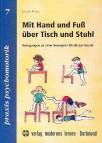 Mit Hand und Fuß über Tisch und Stuhl Anregungen zu einer bewegten Kindergartenzeit