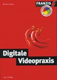 Digitale Videopraxis inkl. CD-ROM