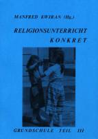 Religionsunterricht Konkret Grundschule, Teil III