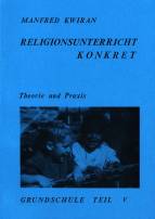 Religionsunterricht Konkret Grundschule, Teil V