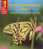 Können Schmetterlinge hören? Verblüffende Antworten über kleine Tiere