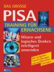 Das grosse Pisa Training für Erwachsene Wissen und logisches Denken intelligent anwenden