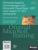 Windows-Anwendungen mit Microsoft Visual Basic .NET und Microsoft Visual C# .NET entwickeln MCAD/MCSD: 70-306/70-316