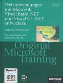 Web- Anwendungen mit Microsoft Visual Basic. NET und Microsoft Visual C# .NET entwickeln MCAD/MCSD: 70-305/70-315