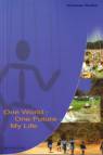 One World – One Future – My Life 