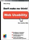 Don't make me think! Web Usability Das intuitive Web
