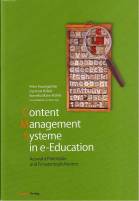 Content Management Systeme in e-Education Auswahl, Potenziale und Einsatzmöglichkeiten