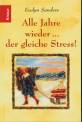 Alle Jahre wieder . . . der gleiche Stress! 