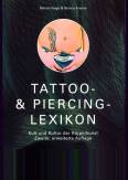 Tattoo- & Piercing-Lexikon Kult und Kultur der Körperkunst