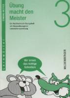 Übung macht den Meister Ein Rechtschreib-Übungsheft 3