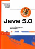 Java 5.0 - Das Tiger-Release - Konzepte, Grundlagen und Erweiterungen in 5.0
