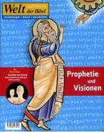 Welt und Umwelt der Bibel - Prophetie und Visionen 