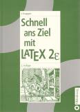 Schnell ans Ziel mit LATEX 2e 2. Auflage