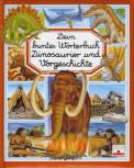 Dein buntes Wörterbuch Dinosaurier und Vorgeschichte 