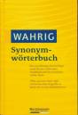 Wahrig - Synonymwörterbuch Das zuverlässige Nachschlagewerk für den treffenden Ausdruck und für variationsreiche Texte 