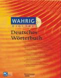 Wahrig DIGITAL. Deutsches Wörterbuch Das umfassende Standard-Nachschlagewerk zu allen Fragen der deutschen Gegenwartssprache in mehr als 250.000 Stichwörtern, Anwendungsbeispielen und Redewendungen