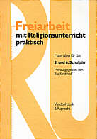 Freiarbeit mit Religionsunterricht praktisch Materialien für das 5. und 6. Schuljahr