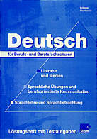 Deutsch für Berufs- und Berufsfachschulen (Lösungsheft mit Testaufgaben)