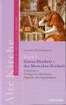 Alte Kirche, Band 3 : Gottes Dreiheit - des Menschen Freiheit Trinitätslehre - Anfänge des Mönchtums - Augustin und Augustinismus